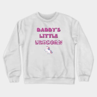 Daddy's Little Unicorn - rainbow and unicorn letters cute pink design Crewneck Sweatshirt